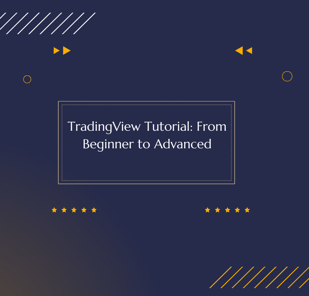 TradingView Tutorial: From Beginner to Advanced
