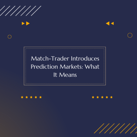 Match-Trader Introduces Prediction Markets: What It Means