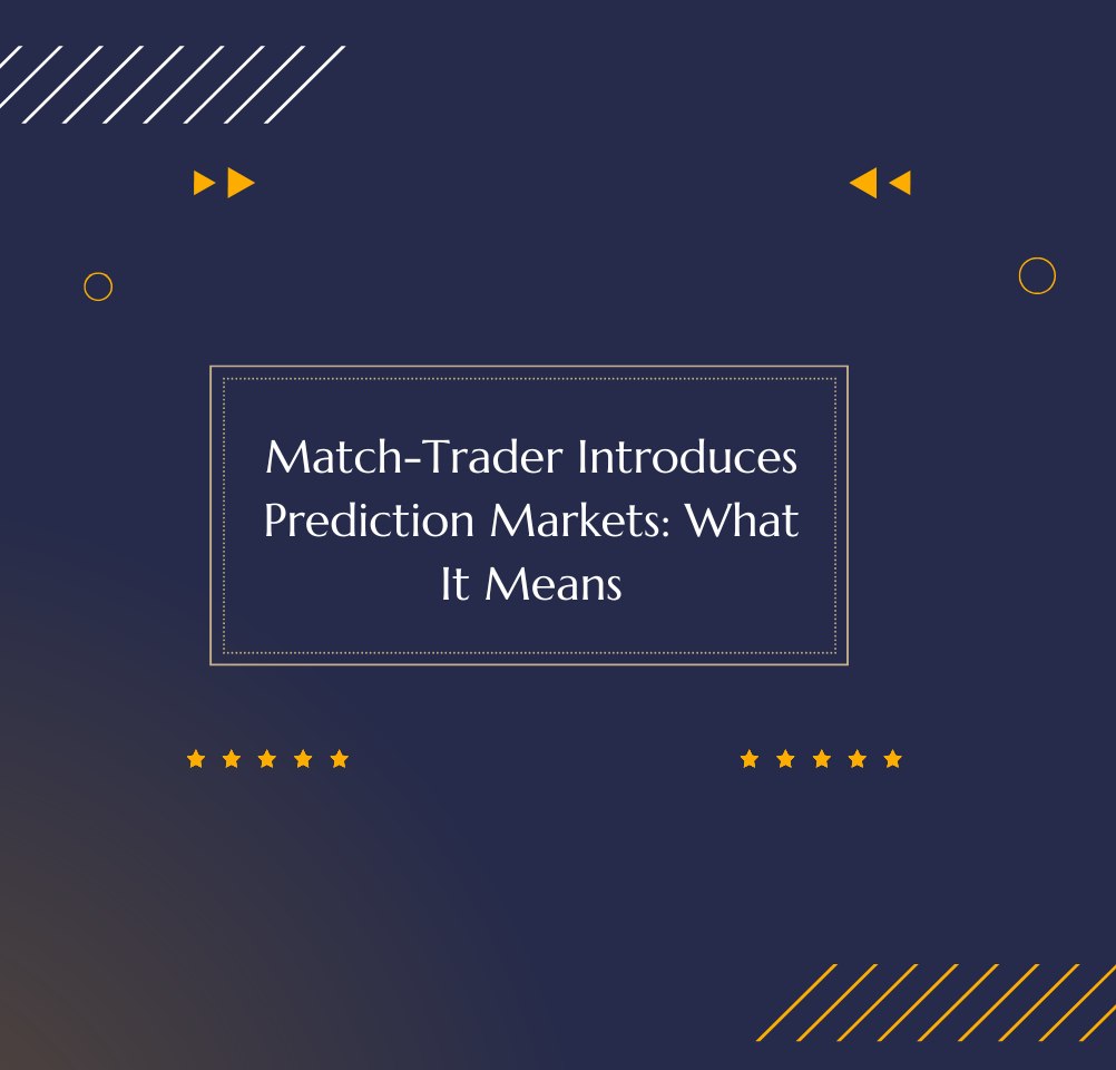Match-Trader Introduces Prediction Markets: What It Means