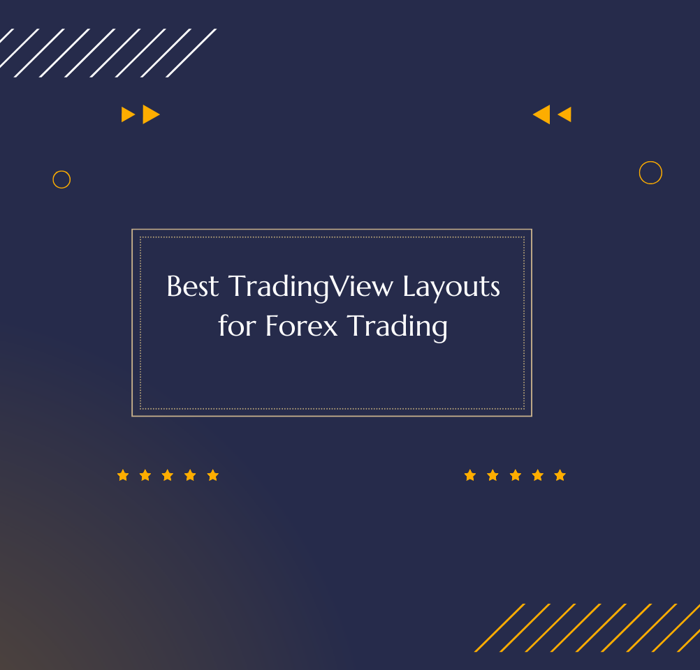 Best TradingView Layouts for Forex Trading