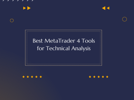 Best MetaTrader 4 Tools for Technical Analysis