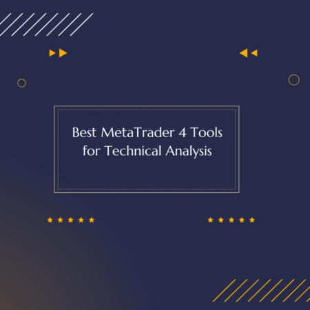 Best MetaTrader 4 Tools for Technical Analysis