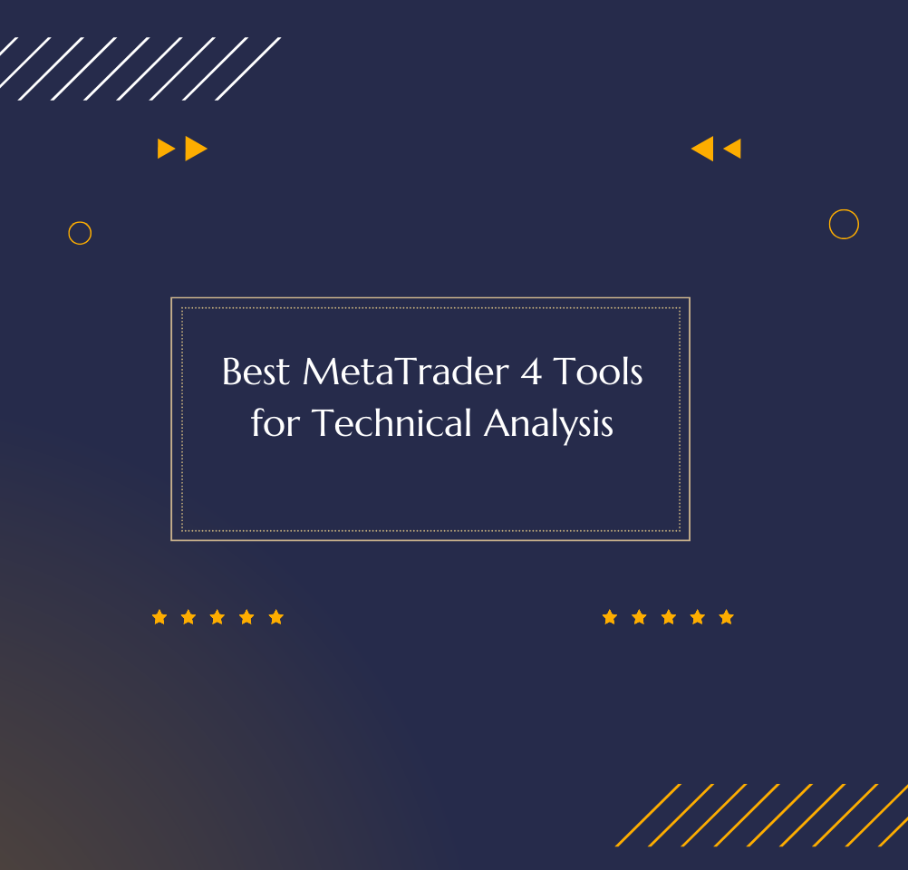 Best MetaTrader 4 Tools for Technical Analysis