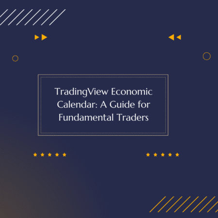 TradingView Economic Calendar: A Guide for Fundamental Traders