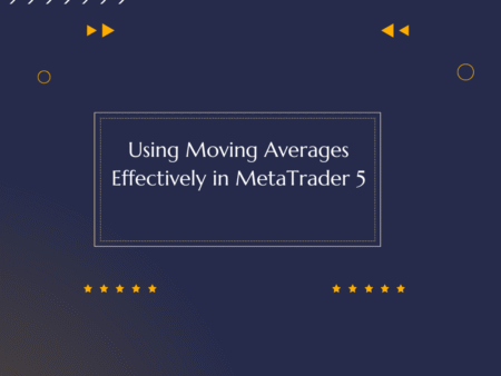 Using Moving Averages Effectively in MetaTrader 5