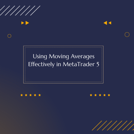 Using Moving Averages Effectively in MetaTrader 5