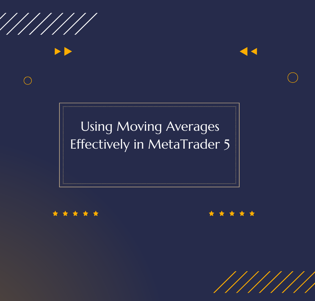 Using Moving Averages Effectively in MetaTrader 5