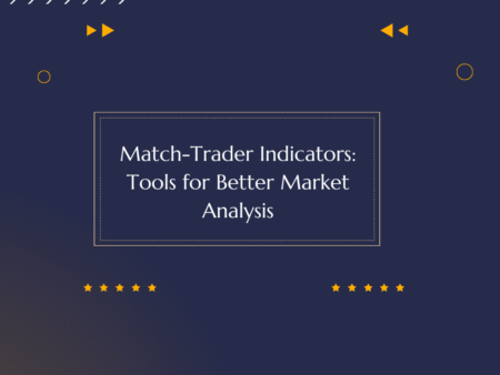 Match-Trader Indicators: Tools for Better Market Analysis
